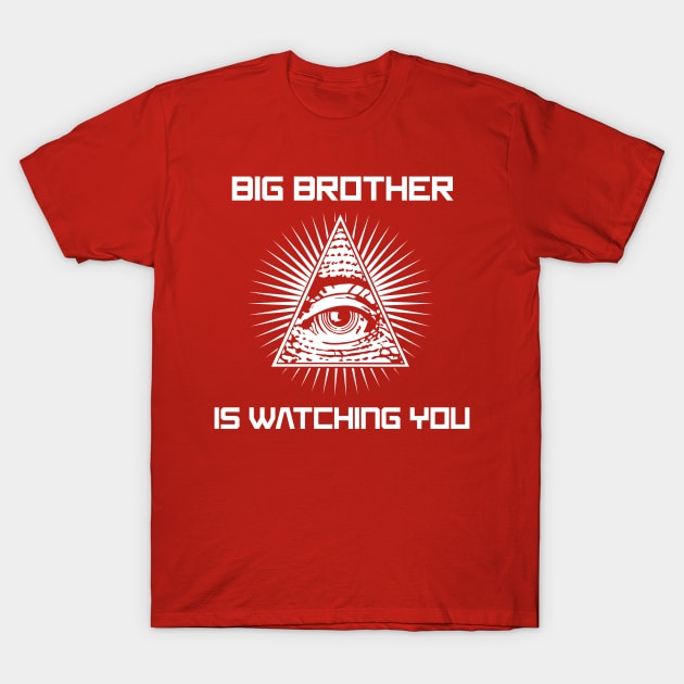 Big Brother Is Watching You T-Shirt by Liberty Art